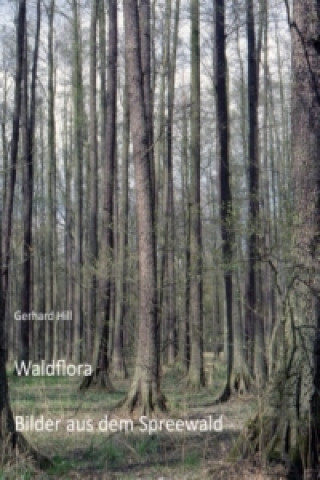 Libro Waldflora Gerhard Hill