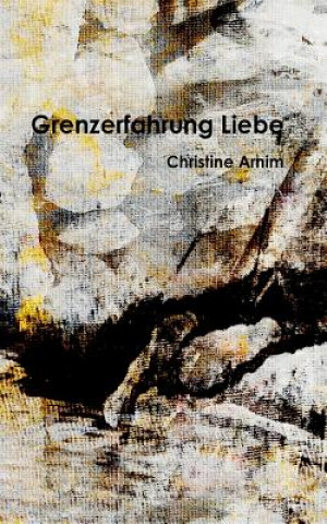 Carte Grenzerfahrung Liebe Christine Arnim