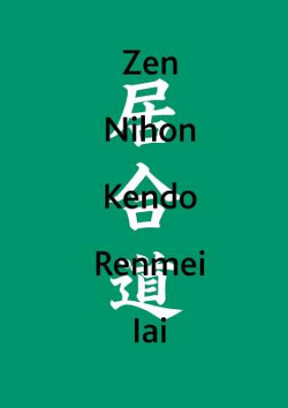 Knjiga Zen Nihon Kendo Renmei Iai Deutscher Iaido Bund e. V.