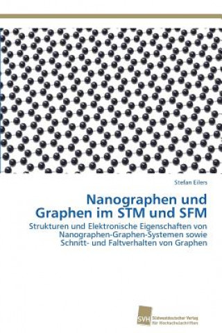 Kniha Nanographen und Graphen im STM und SFM Eilers Stefan