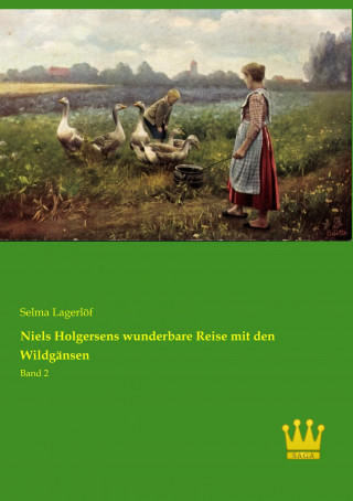 Carte Niels Holgersens wunderbare Reise mit den Wildgänsen Selma Lagerlöf