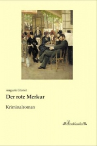 Book Der rote Merkur Auguste Groner