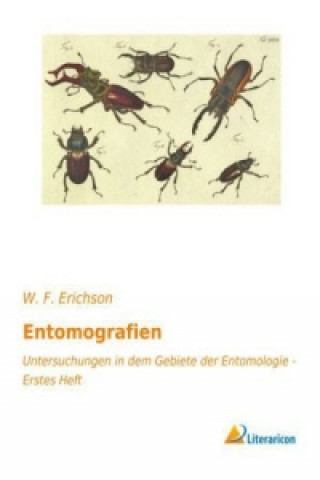 Book Entomografien W. F. Erichson