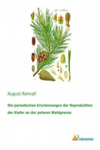Carte Die periodischen Erscheinungen der Reproduktion der Kiefer an der polaren Waldgrenze August Renvall