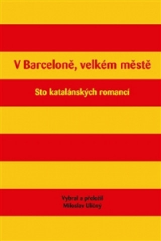 Könyv V Barceloně, velkém městě Miloslav Uličný