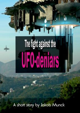 Книга fight against the UFO-deniers Jakob Munck