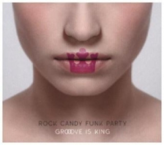 Hanganyagok Groove Is King, 1 Audio-CD + 1 DVD + 2 LPs Rock Candy Funk Party