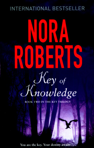 Kniha Key Of Knowledge Nora Roberts