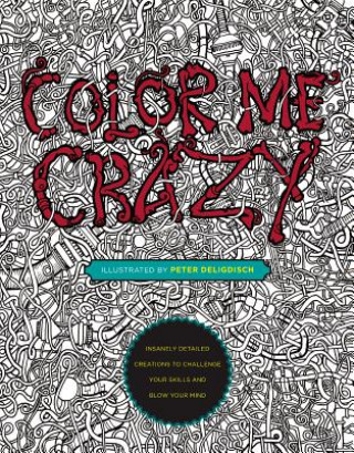 Könyv Color Me Crazy Peter Deligdisch