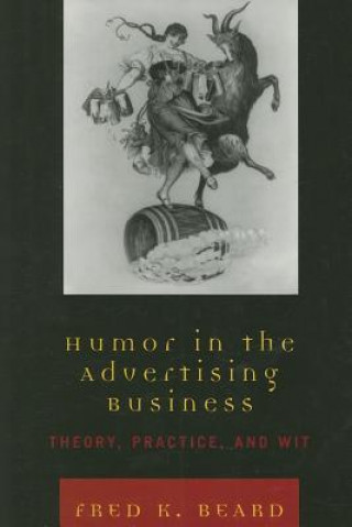 Kniha Humor in the Advertising Business Fred K. Beard