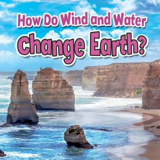 Carte How Do Wind and Water Change Earth Paula Smith
