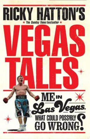 Kniha Ricky Hatton's Vegas Tales Ricky Hatton