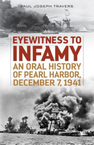 Книга Eyewitness to Infamy Paul Joseph Travers