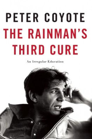 Könyv Rainman's Third Cure Peter Coyote