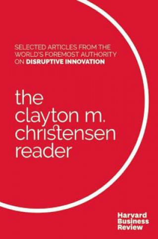 Kniha Clayton M. Christensen Reader Clayton M. Christensen