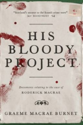 Kniha His Bloody Project Burnet Graeme Macrae