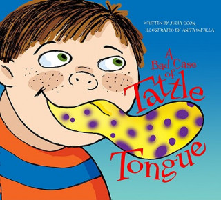 Könyv Bad Case of Tattle Tongue Julia Cook