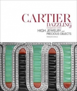 Kniha Cartier Dazzling: Etourdissant Cartier Francois Chaille