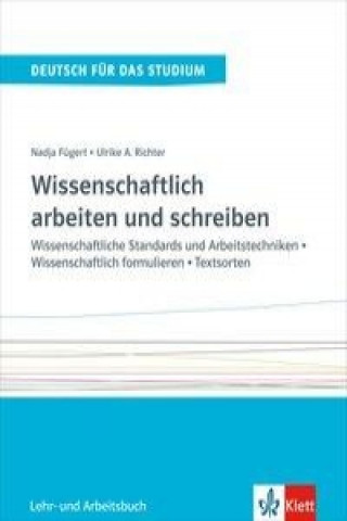 Könyv Wissenschaftlich arbeiten und schreiben - Lehr- und Arbeitsbuch Nadja Fügert