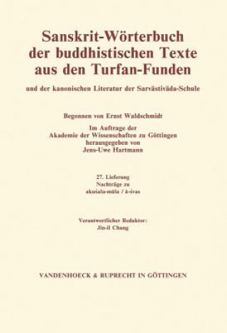 Carte Sanskrit-Worterbuch der buddhistischen Texte aus den Turfan-Funden. Lieferung 27 Jens-Uwe Hartmann