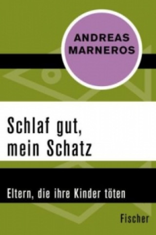 Knjiga Schlaf gut, mein Schatz Andreas Marneros