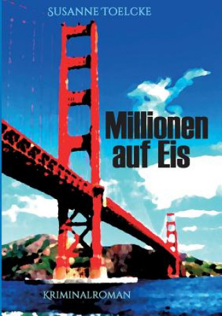 Buch Millionen auf Eis Susanne Toelcke