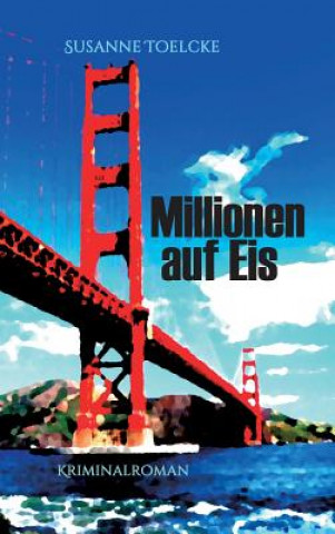 Könyv Millionen auf Eis Susanne Toelcke