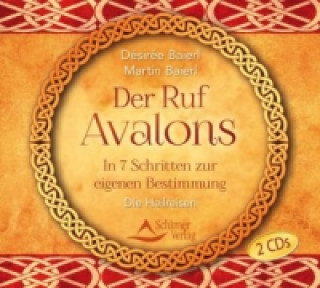 Audio Der Ruf Avalons, 2 Audio-CDs Désirée Baierl