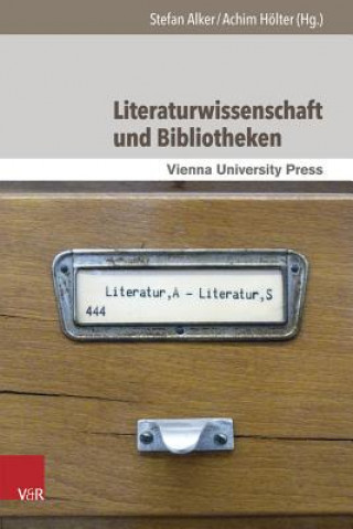 Knjiga Literaturwissenschaft und Bibliotheken Stefan Alker