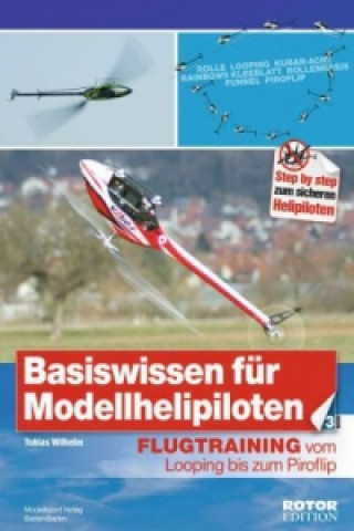 Kniha Basiswissen für Modellhelipiloten. Bd.3 Tobias Wilhelm