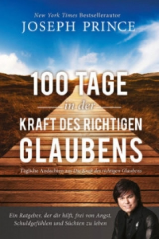 Carte 100 Tage in der Kraft des richtigen Glaubens Joseph Prince