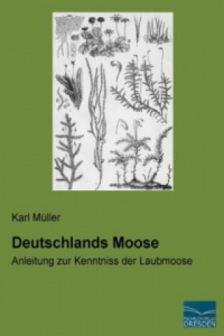 Kniha Deutschlands Moose Karl Müller