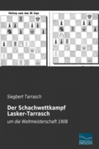 Carte Der Schachwettkampf Lasker-Tarrasch Siegbert Tarrasch
