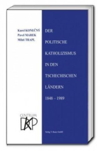 Livre Der politische Katholizismus in den tschechischen Ländern Karel Konecný