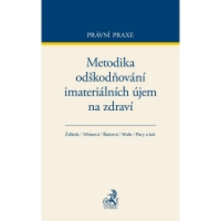 Kniha Metodika odškodňování imateriálních újem na zdraví Roman Žďárek
