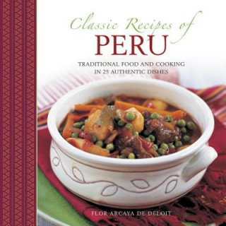 Book Classic Recipes of Peru Flor Arcaya del Deloit