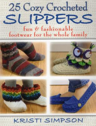 Könyv 25 Cozy Crocheted Slippers Kristi Simpson