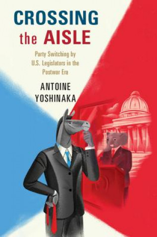 Knjiga Crossing the Aisle Antoine Yoshinaka