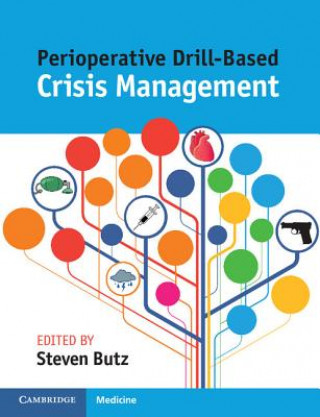 Kniha Perioperative Drill-Based Crisis Management Steven Butz