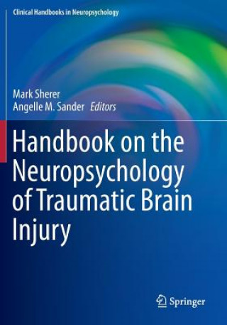 Carte Handbook on the Neuropsychology of Traumatic Brain Injury Angelle M. Sander