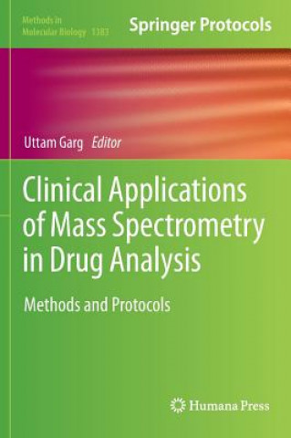 Könyv Clinical Applications of Mass Spectrometry in Drug Analysis Uttam Garg