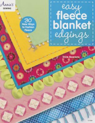 Книга Easy Fleece Blanket Edgings Trice Boerens