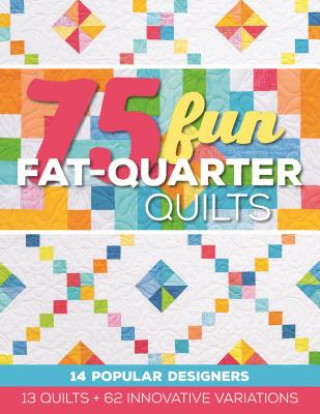 Książka 75 Fun Fat-Quarter Quilts Roxanne Cerda