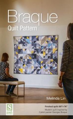 Kniha Braque Quilt Pattern Melinda Lin