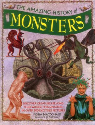Carte Amazing History of Monsters Fiona Macdonald