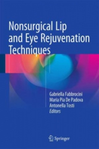 Книга Nonsurgical Lip and Eye Rejuvenation Techniques Gabriella Fabbrocini
