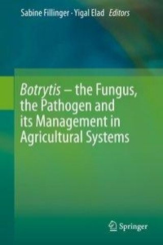 Książka Botrytis - the Fungus, the Pathogen and its Management in Agricultural Systems Sabine Fillinger