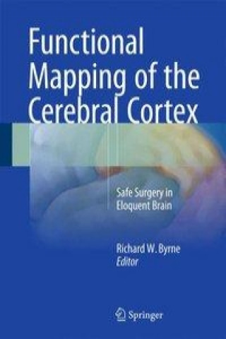 Buch Functional Mapping of the Cerebral Cortex Richard W. Byrne
