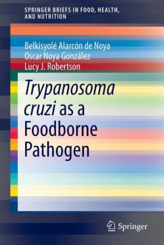 Kniha Trypanosoma cruzi as a Foodborne Pathogen Oscar González