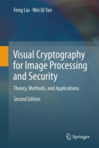 Kniha Visual Cryptography for Image Processing and Security Feng Liu